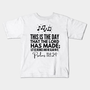 This is the day that the Lord has made Kids T-Shirt